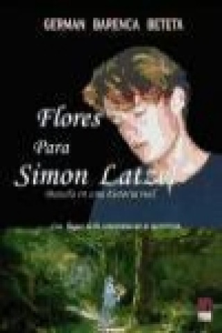 Book Flores para Simon Latzel German Barenca Beteta