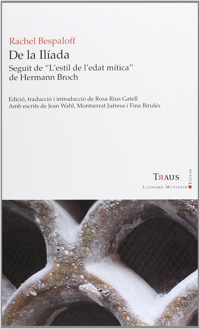 Kniha De la Ilíada : Seguit de "L'estil de l'edat mítica" de Hermann Broch Rachel Bespaloff