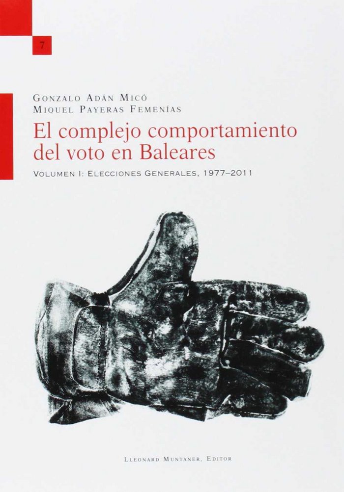 Книга El complejo comportamiento del voto en Baleares, 1977-2001 : elecciones generales Gonzalo Adán Micó