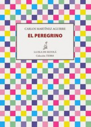 Kniha El peregrino Carlos Martínez Aguirre
