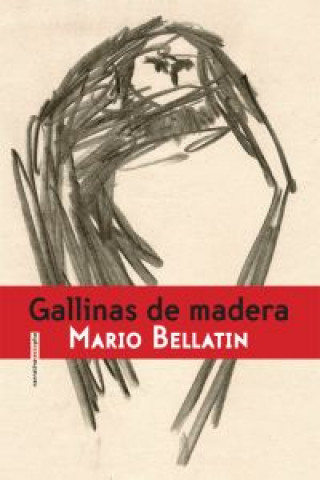 Knjiga Gallinas de madera MARIO BELLATIN