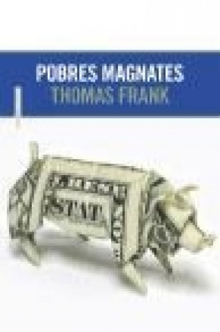Carte Pobres magnates Thomas Frank
