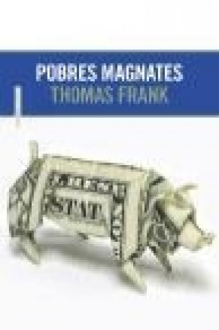 Book Pobres magnates Thomas Frank