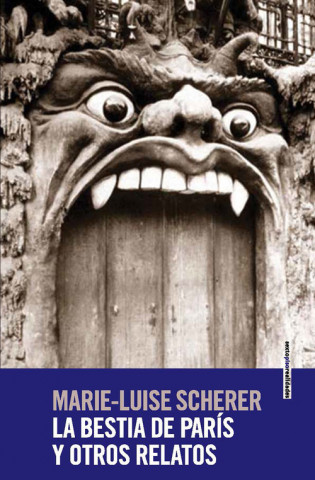 Könyv La bestia de París : y otros relatos Marie-Luise Scherer