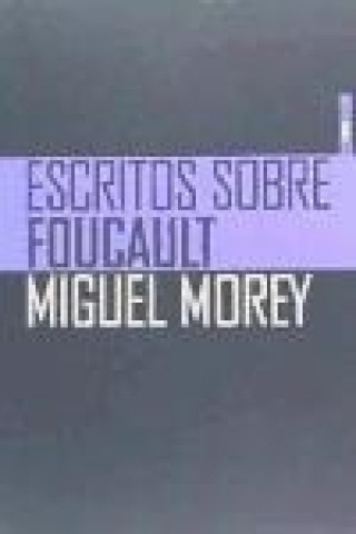 Kniha Escritos sobre Foucault Miguel Morey