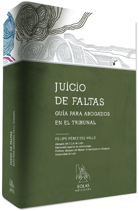 Kniha Juicio de faltas : guía para abogados en el tribunal Felipe Pérez del Valle