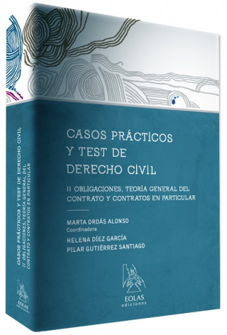 Kniha Casos prácticos y test de derecho civil II : obligaciones, teoría general del contrato y contratos en particular Helena Díez García