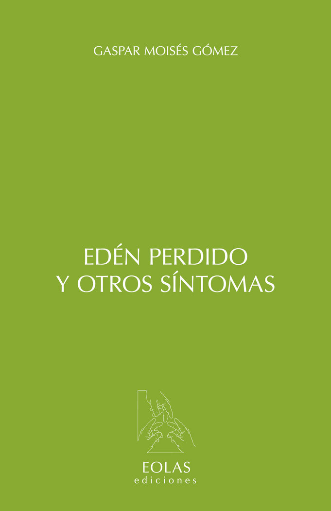 Kniha Edén perdido y otros síntomas Gaspar Moisés Gómez