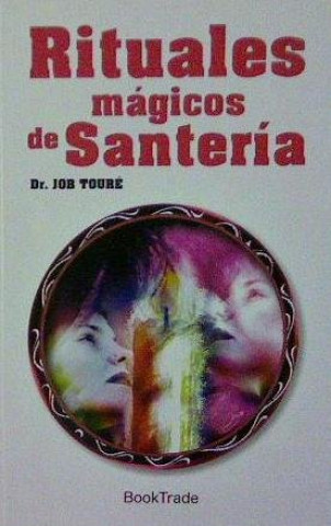 Buch Rituales mágicos de santería Job Touré