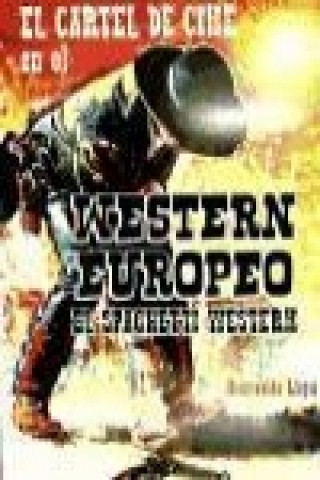 Book El cartel de cine en el western europeo : el spaguetti western Bienvenido Llopis Trillo