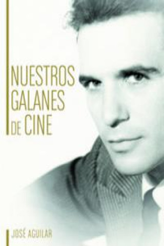 Kniha Nuestros galanes de cine 