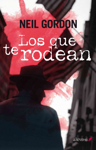 Knjiga Los que te rodean Neil Gordon