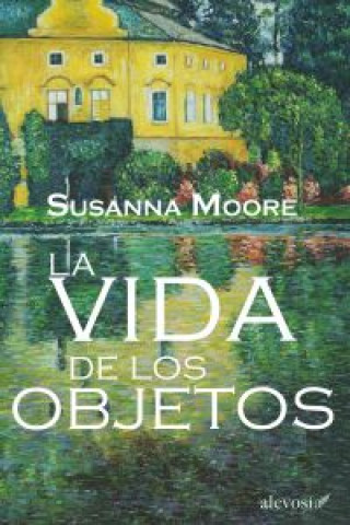 Knjiga La vida de los objetos Susanna Moore