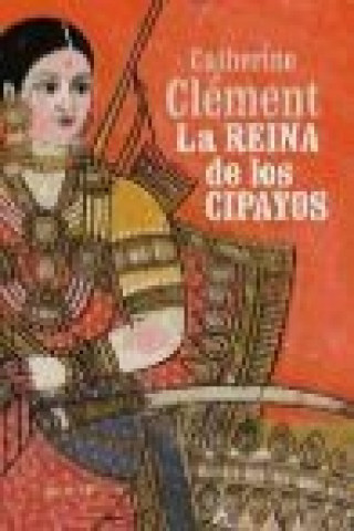 Buch La reina de los cipayos Catherine Clément