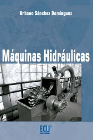 Книга Máquinas hidráulicas Urbano Jesús Sánchez Domínguez