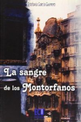 Könyv La sangre de los Montorfanos Estefanía García Guerrero