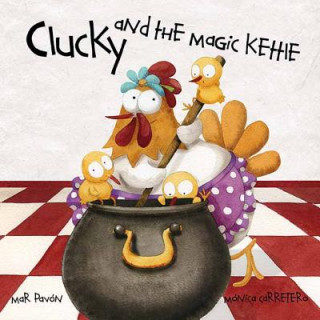 Kniha Clucky and the Magic Kettle Mar Pavon