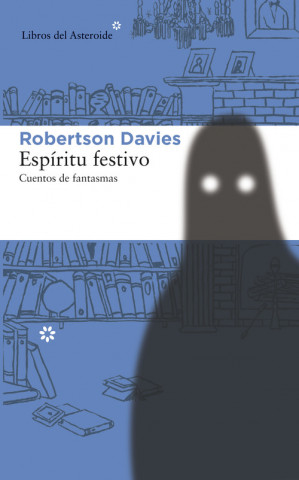 Книга Espíritu festivo : cuentos de fantasmas ROBERTSON DAVIES