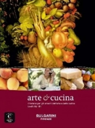 Book Arte & cucina, l'italiano per gli amanti dell'arte a della cucina Lucia von Albertini