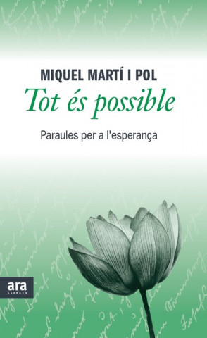 Könyv Tot és possible : Paraules per a l'esperança Miquel Martí i Pol