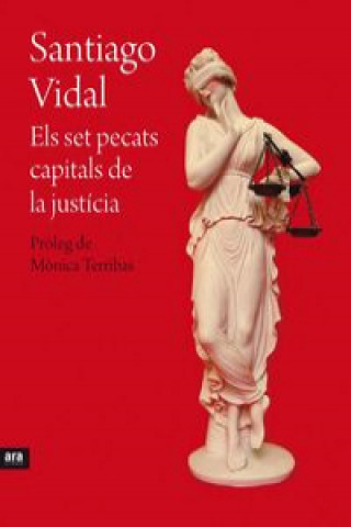 Книга Els set pecats capitals de la justícia Santiago Vidal Marsal