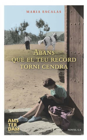 Libro Abans que el teu record torni cendra MARIA ESCALAS I BERNAT