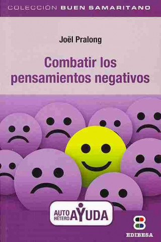Könyv Combatir los Pensamientos Negativos = Fighting Negative Thoughts Joel Pralong