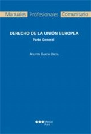 Βιβλίο Derecho de la Unión Europea : parte general Agustín García Ureta