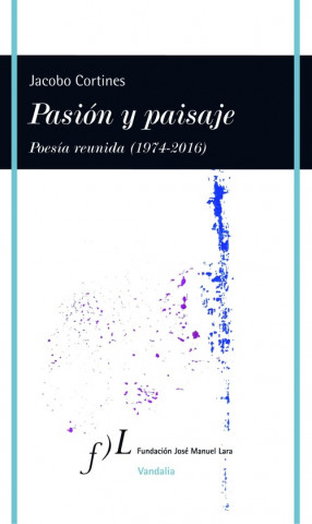 Carte Pasión y paisaje : poesía reunida (1974-2016) 