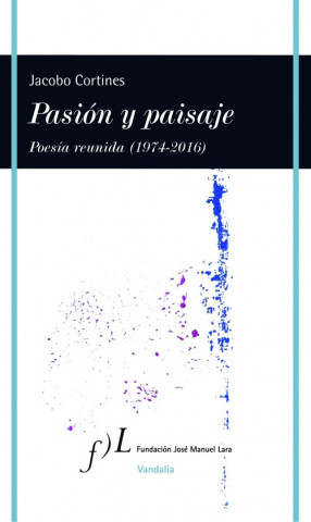 Książka Pasión y paisaje : poesía reunida (1974-2016) 