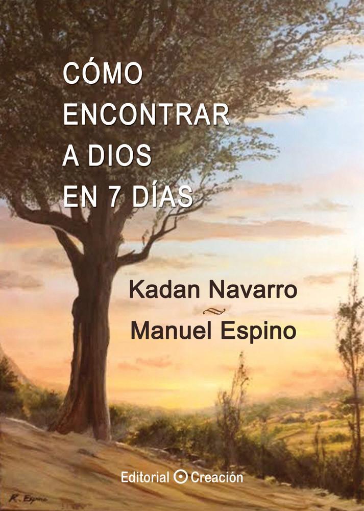 Libro Cómo encontrar a Dios en 7 días Manuel Ramón Espino Jiménez