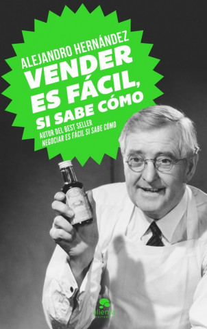 Kniha Vender es fácil, si sabe cómo Alejandro Hernández