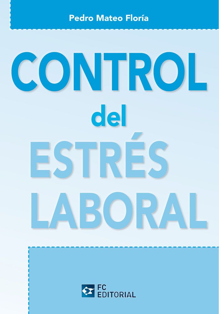 Kniha Control del estrés laboral Pedro Mateo Floría