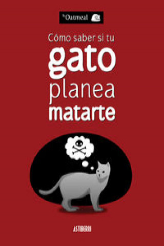 Livre Cómo saber si tu gato planea matarte The Oatmeal