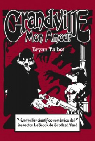 Livre Grandville Mon Amour BRYAN TALBOT