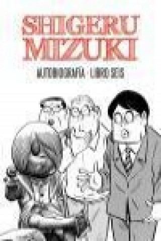 Kniha Autobiografía: libro seis Shigeru Mizuki