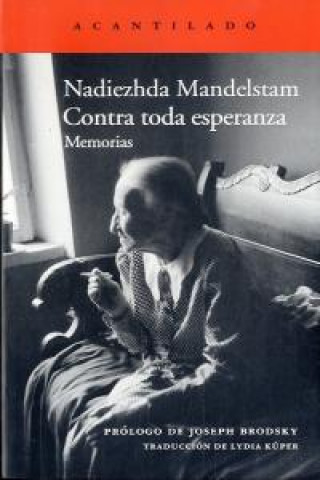 Βιβλίο Contra toda esperanza : memorias Nadezhda Mandel'shtam