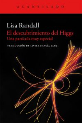 Knjiga El descubrimiento del Higgs : una partícula muy especial Lisa Randall