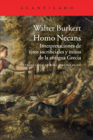 Книга Homo Necans : interpretaciones de ritos sacrificiales y mitos de la Antigua Grecia Walter Buckert