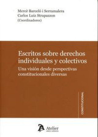 Carte Escritos sobre derechos individuales y colectivos: Una visión desde perspectivas constitucionales diversas 