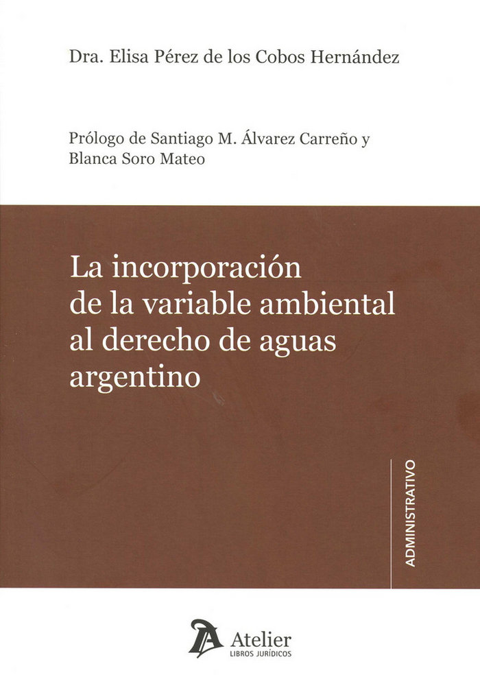 Kniha La incorporación de la variable ambiental al derecho de aguas argentino 