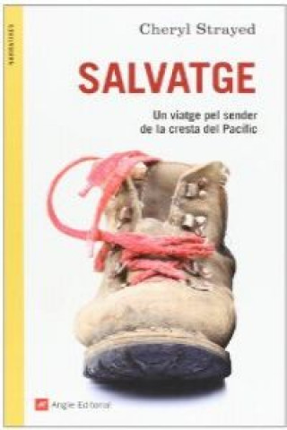 Kniha Salvatge : Un viatge pel sender de la cresta del Pacífic Cheryl Strayed