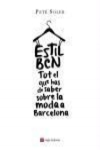 Könyv Estil BCN: Tot el que has de saber sobre la moda a Barcelona 