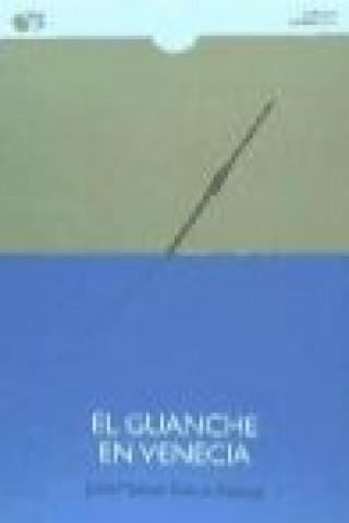 Könyv El guanche en Venecia Juan Manuel García Ramos