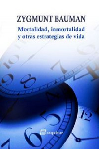 Kniha Mortalidad, inmortalidad y otras estrategias de vida 