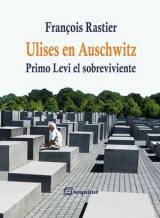 Kniha Ulises en Auschwitz: Primo Levi, el sobreviviente 