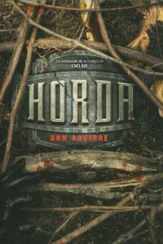 Книга Enclave 3. Horda Ann Aguirre