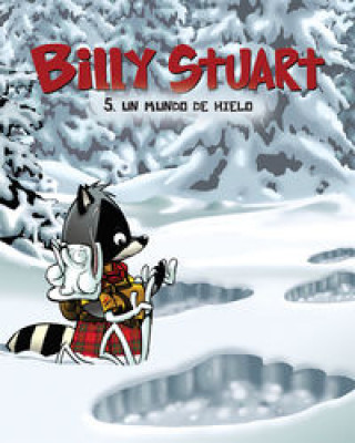 Kniha Billy Stuart 5. Un mundo de hielo Alain Bergeron