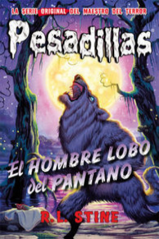 Knjiga El hombre-lobo del pantano R. L. STINE