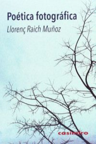 Buch Poética fotográfica LLORENÇ RAICH MUÑOZ